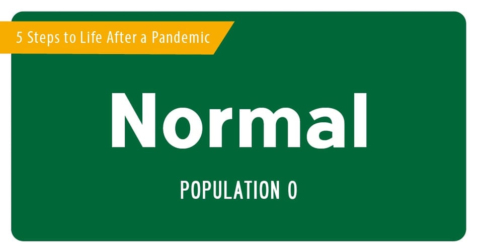 5 Steps To Life After A Pandemic