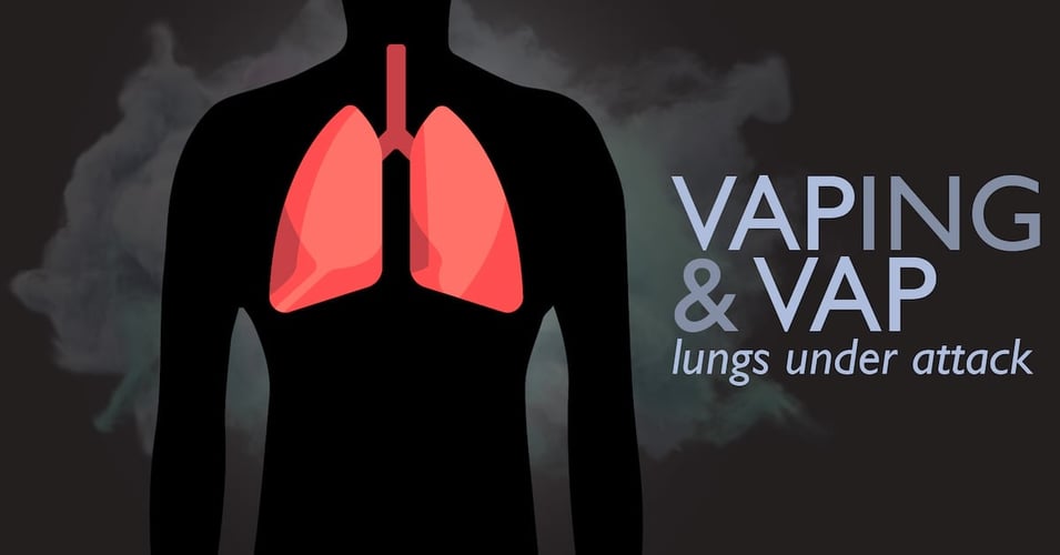 VAPING & VAP: Lungs Under Attack