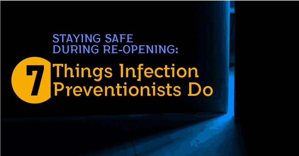 Staying Safe During Re-Opening: 7 Things IPs Do