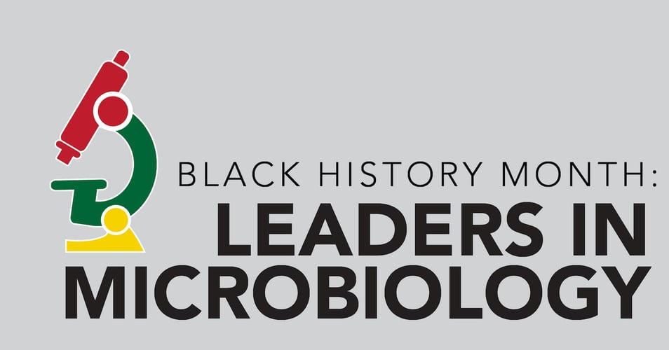 Black History Month: Leaders in Microbiology