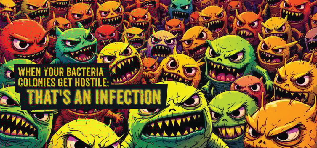 When Your Bacteria Colonies Get Hostile: That's An Infection
