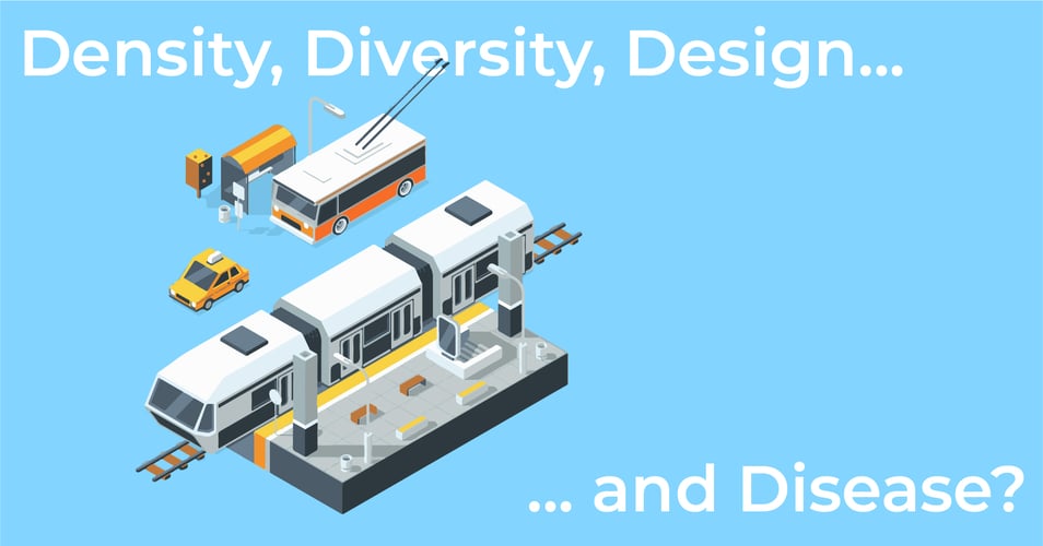 Density, Diversity, and Design... and Disease?