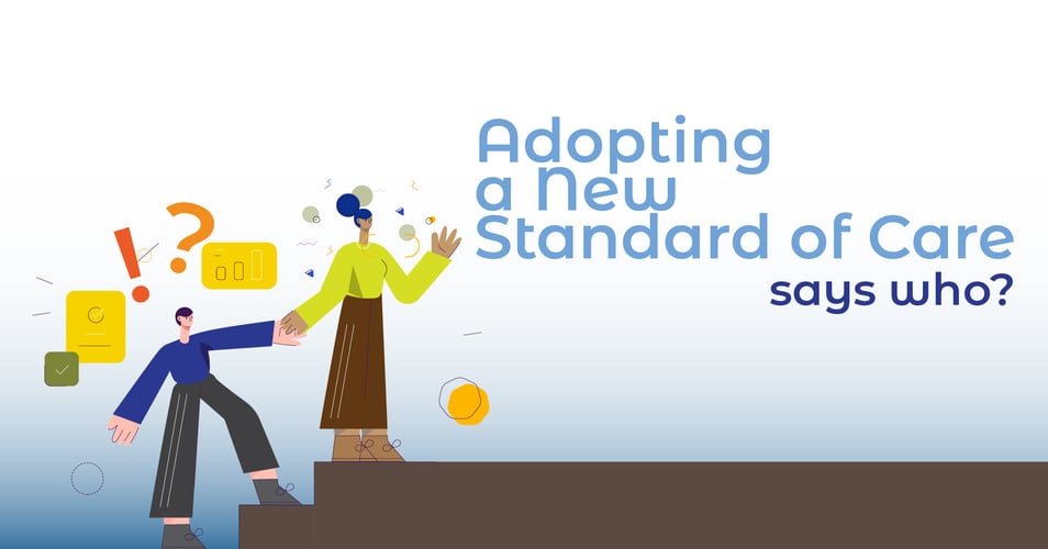 Adopting a Standard of Care: Says Who?