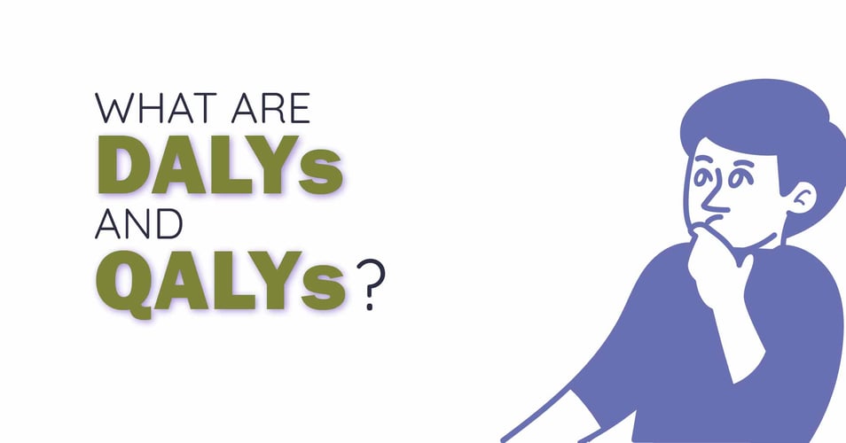 What are QALYs and DALYs?