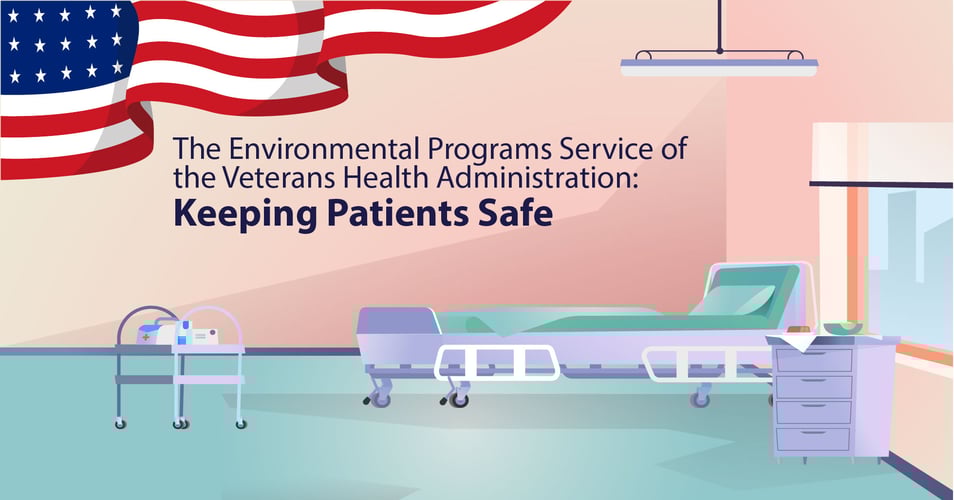 The Environmental Programs Service of the Veterans Health Administration: Keeping Patients Safe