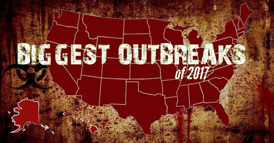 Biggest Outbreaks of 2017: United States Edition