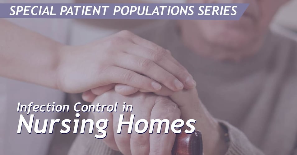 Nursing Homes and Infection Control: The Most Vulnerable Patients