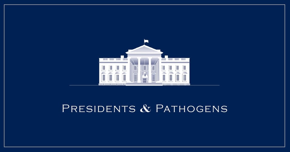 Presidents and Pathogens