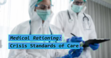 Medical Rationing: Crisis Standards of Care
