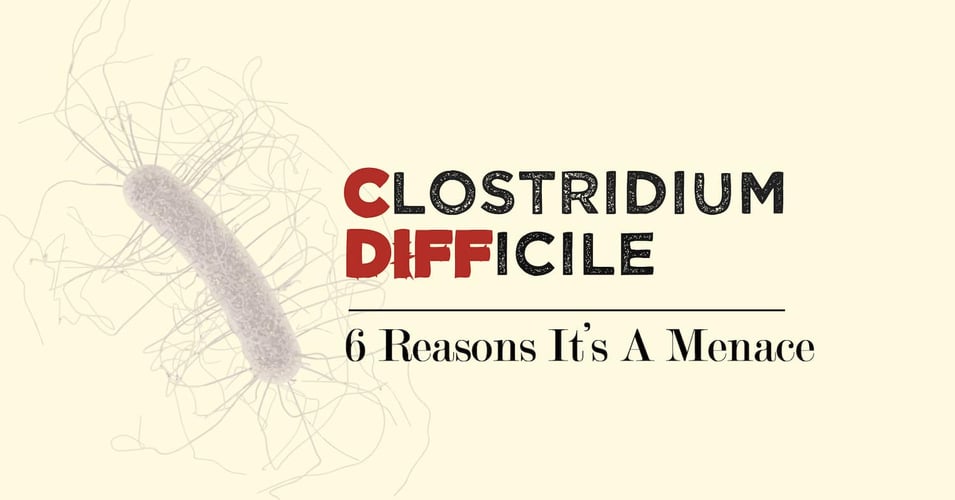 C. diff 6 reasons