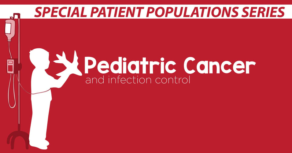 Special Populations Series: Pediatric Cancer