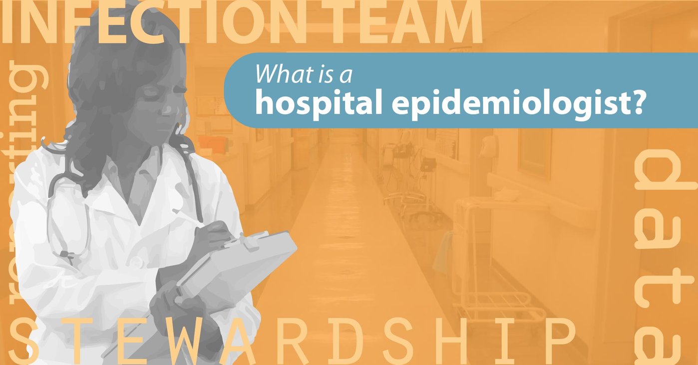 Career Focus What is a hospital epidemiologist?