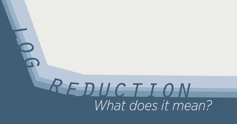 Log Reduction: What does it mean?