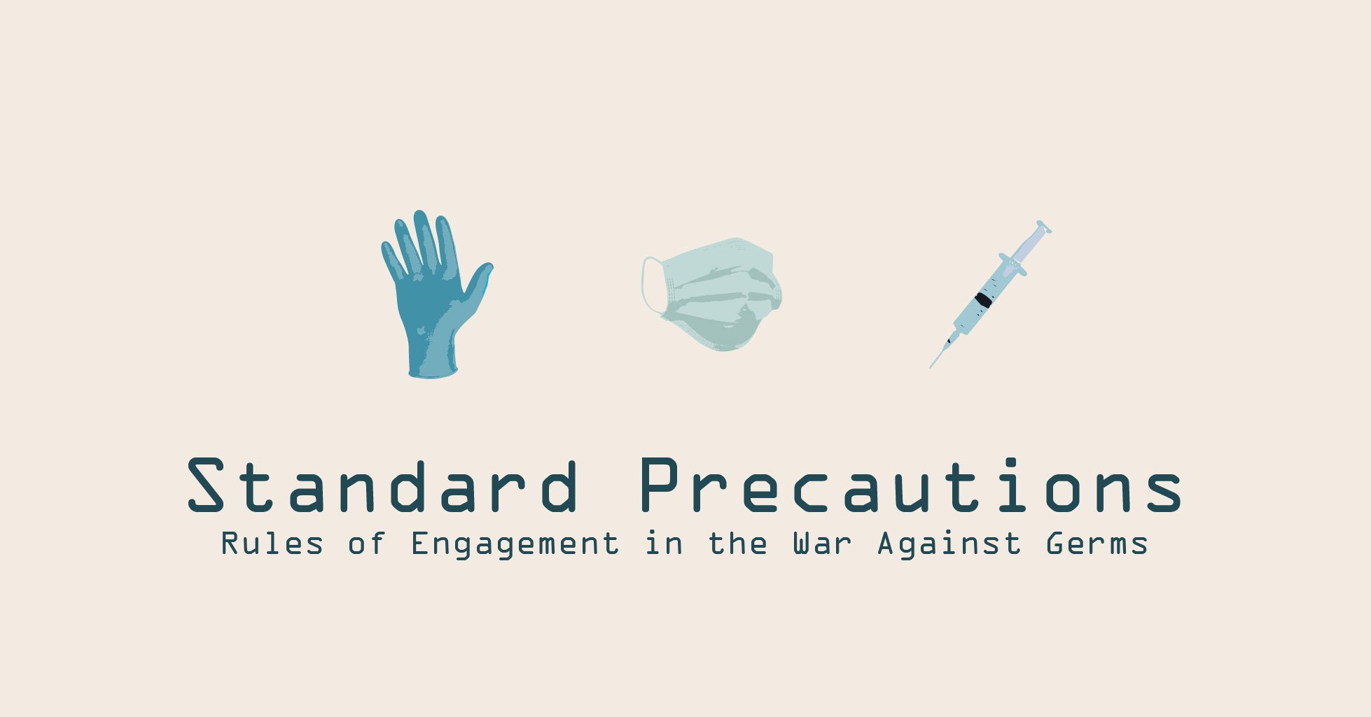 The Rules of Engagement in the War Against Germs Standard Contact