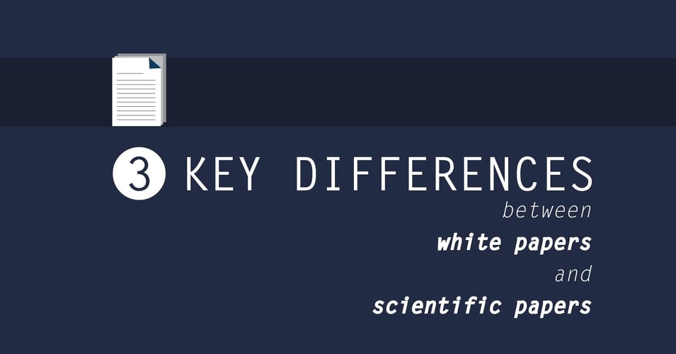 3 Key Differences Between White Papers and Scientific Papers